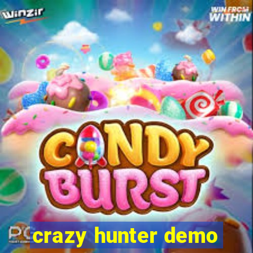 crazy hunter demo